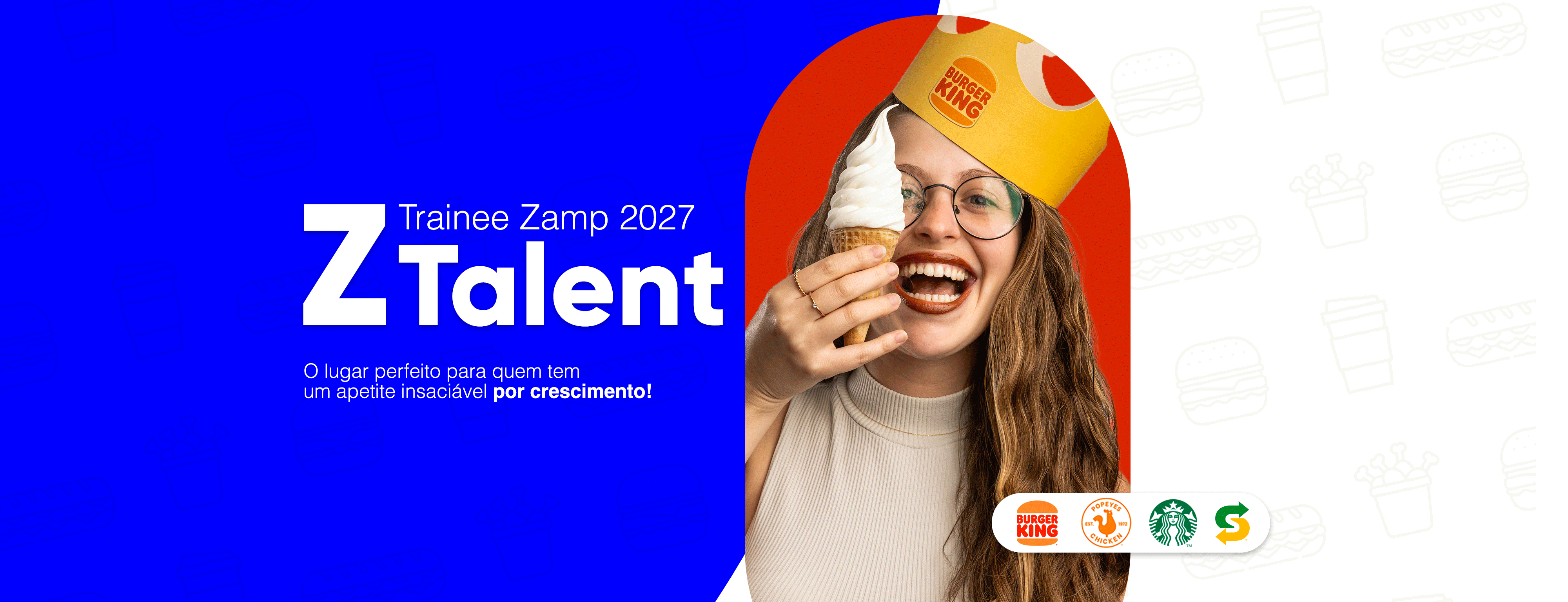 Z Talent, Trainee Zamp 2027: o lugar perfeito para quem tem um apetite insaciável por crescimento!